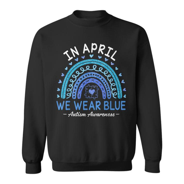In April We Wear Blue Autism Awareness Matching Family Sweatshirt