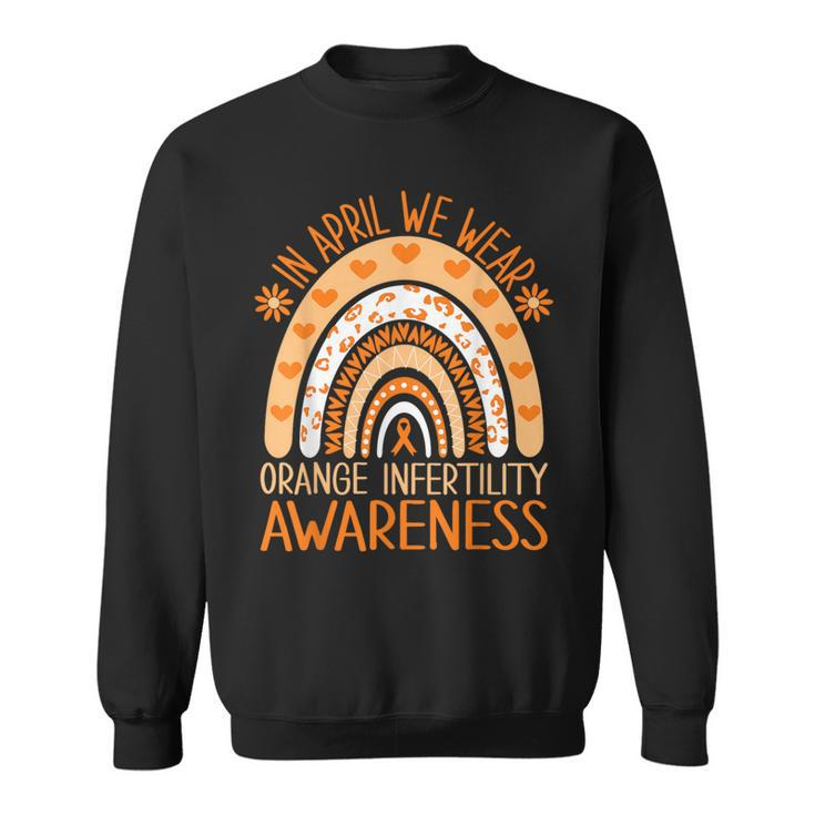 In April We Wear Orange Infertility Awareness Sweatshirt