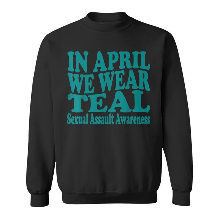 In April We Wear Teal Sexual Assault Awareness Month Groovy Sweatshirt