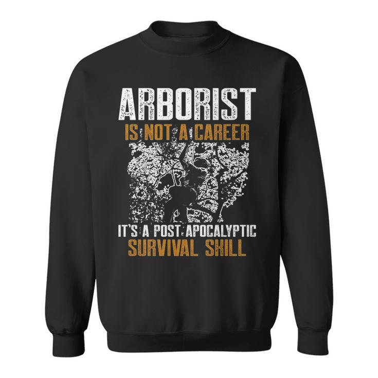 Arborist Skill Tree Surgeon Arboriculturist Sweatshirt