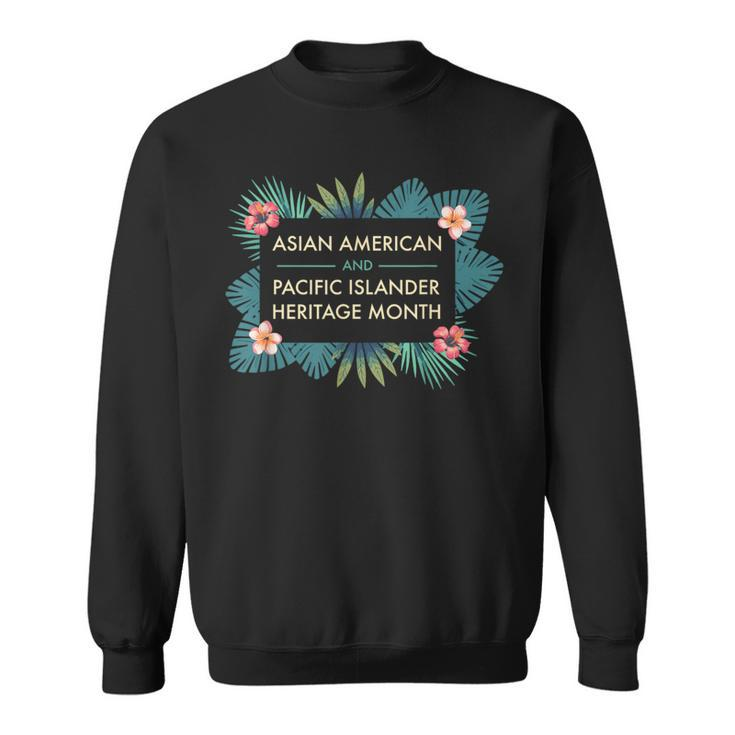Asian American And Pacific Islander Heritage Month 2024 Sweatshirt