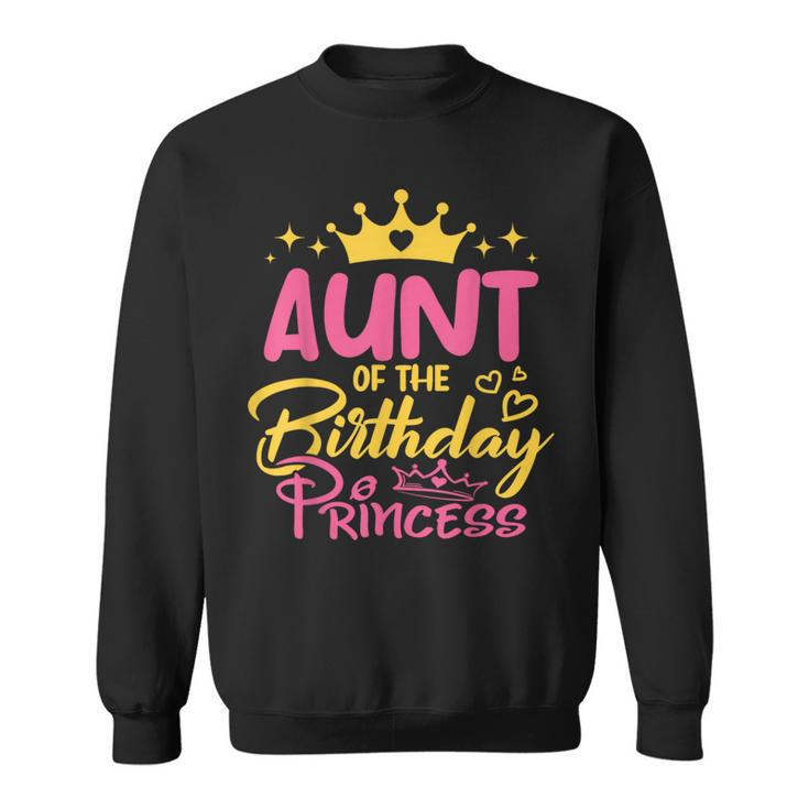 Aunt Of The Birthday Princess Girls Party Family Matching Sweatshirt