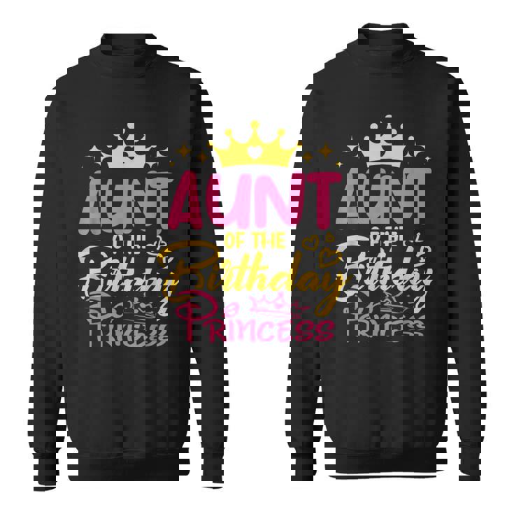 Aunt Of The Birthday Princess Girls Party Family Matching Sweatshirt