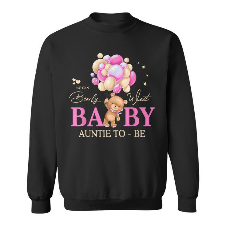 Auntie We Can Bearly Wait Baby Shower Bear Family Matching Sweatshirt