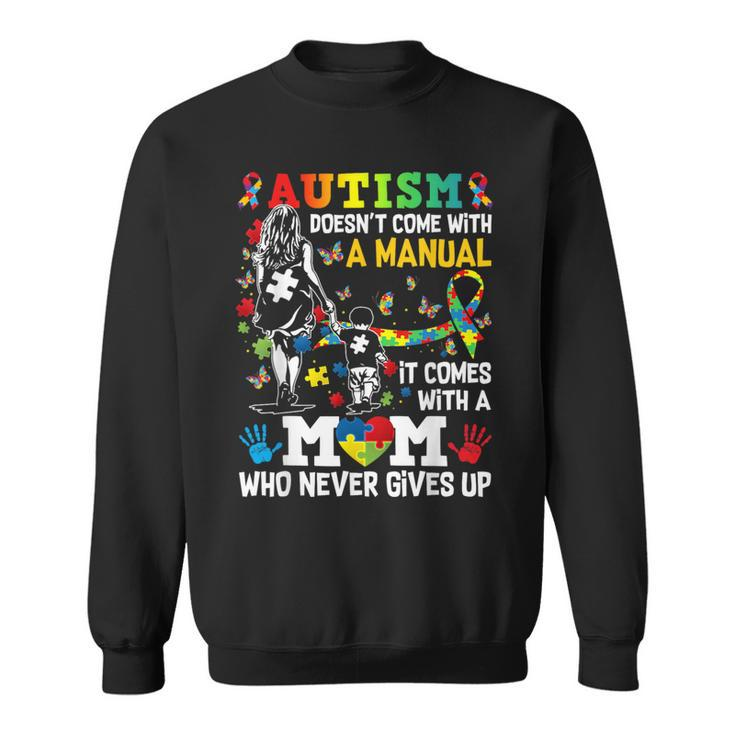 Autism Awareness 2024 Doesn't Come With A Manual Autism Mom Sweatshirt