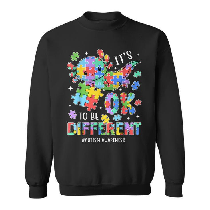 Autism Awareness Cute Axolotl It's Ok To Be Different Sweatshirt