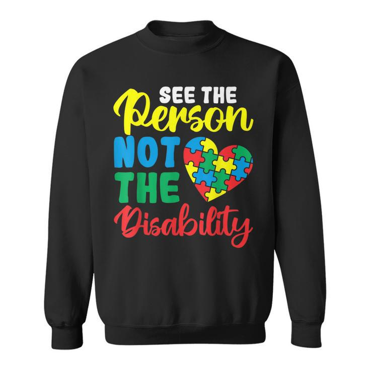 Autism Awareness Month See The Person Not The Disability Sweatshirt