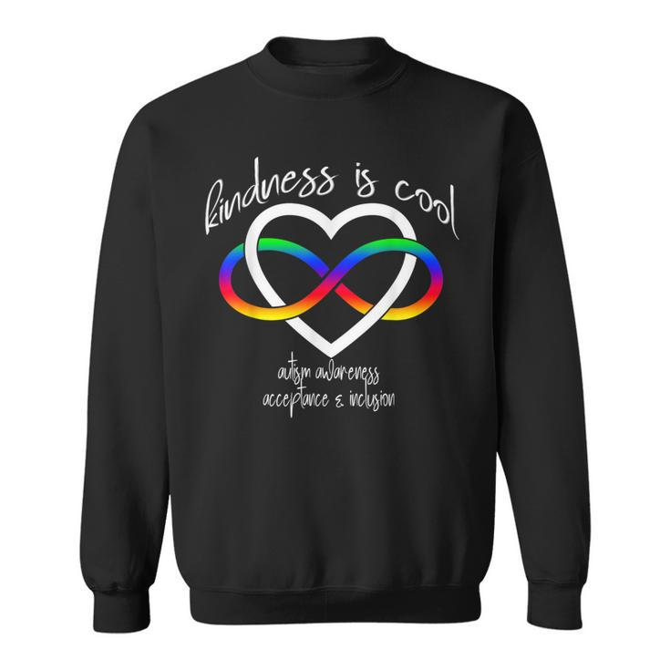 Autism Kindness Is Cool Autism Infinity Heart Rainbow Sweatshirt
