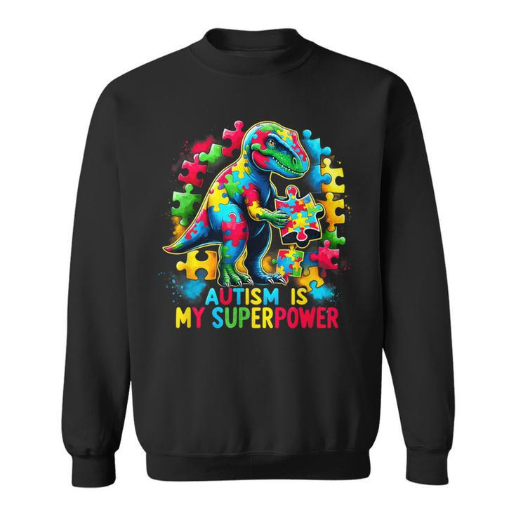 Autism Is My Superpower Autism Kid Colorful Puzzle Dinosaur Sweatshirt