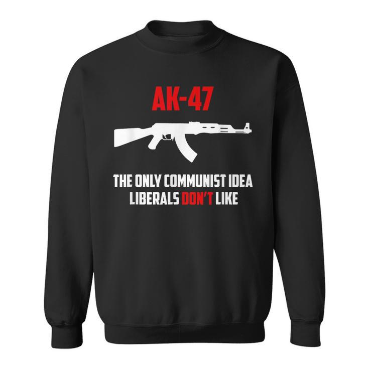 Awesome Ak-47 The Only Communist Idea Liberals Don't Like Sweatshirt