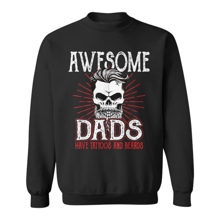 Awesome Dad's Have Tattoos Father Son Daughter Dad Daddy Sweatshirt