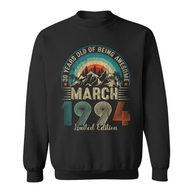 Awesome Since March 1994 Vintage 30Th Birthday Sweatshirt