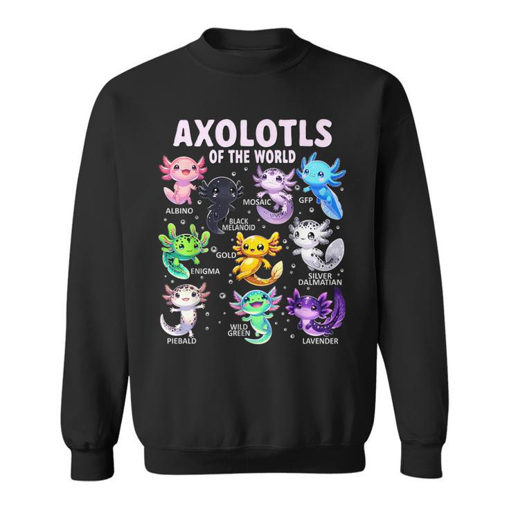 Axolotl Kawaii Axolotls Of The World Axolotl Animals Sweatshirt