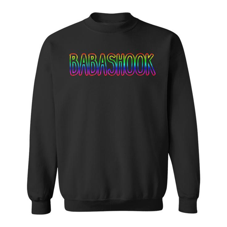 Babashook A Lgbt Gay Pride Sweatshirt