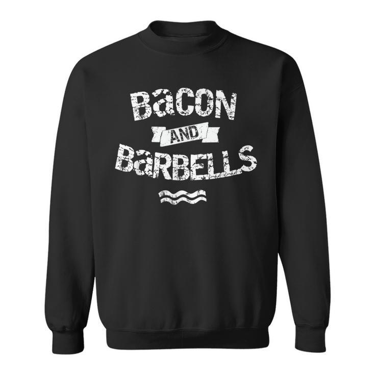 Bacon And Barbells Workout Gym Apparel Sweatshirt