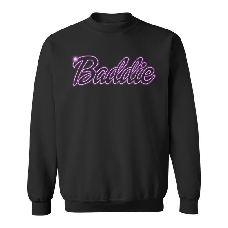 Baddie Baddy Baddie Baddie Girls Hot Girl Sweatshirt