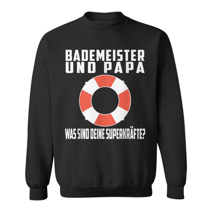 Bademeister Papa Was Sind Deine Superkräfte Schwimmbad Sweatshirt