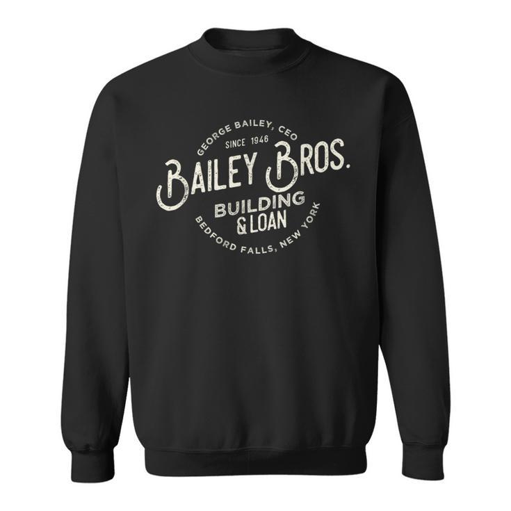 Bailey Brothers Building And Loan Classic George Bailey Sweatshirt