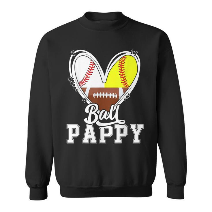 Ball Pappy Baseball Football Softball Pappy Sweatshirt