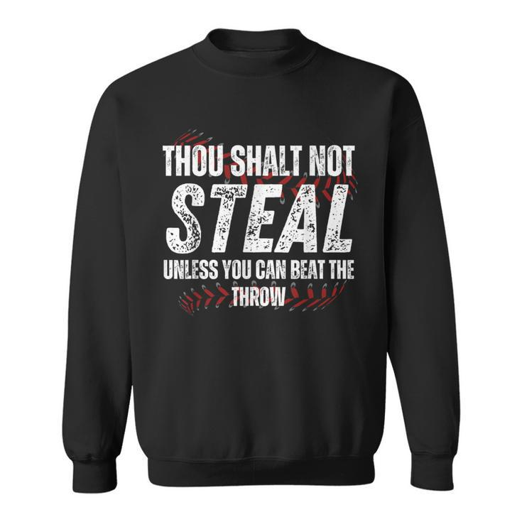 Baseball Coach Baseball Thou Shall Not Steal Sweatshirt