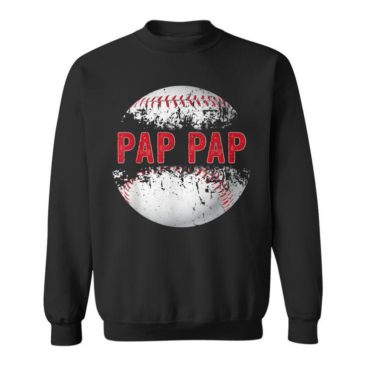 Baseball Softball Lover Ball Pap Pap Father's Day Dad Papa Sweatshirt