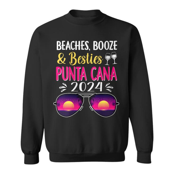 Beaches Booze Besties Punta Cana 2024 Vacation Spring Break Sweatshirt