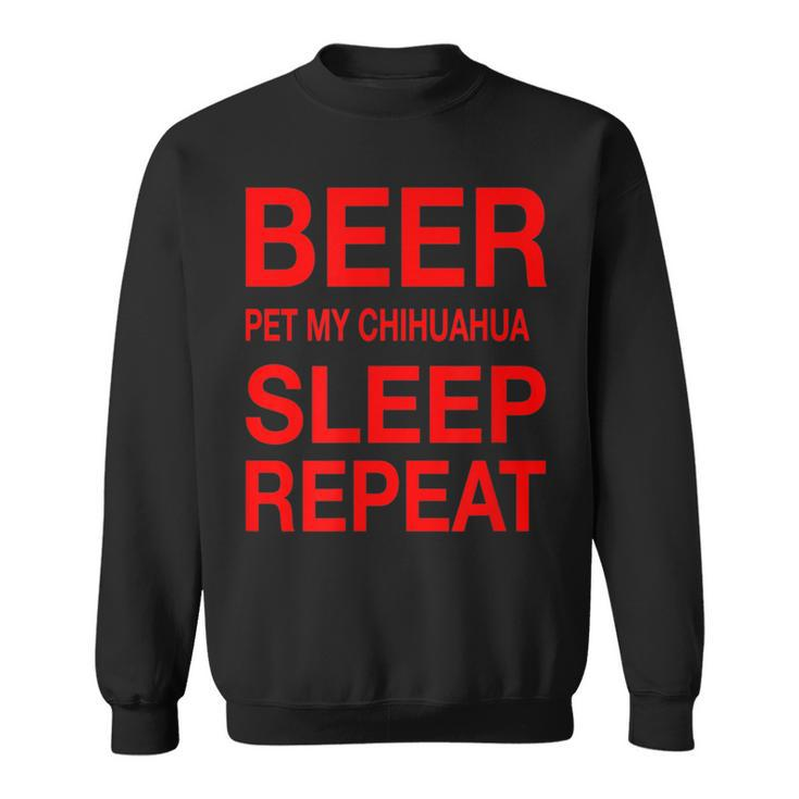 Beer Pet Chihuahua Sleep Repeat Red CDogLove Sweatshirt