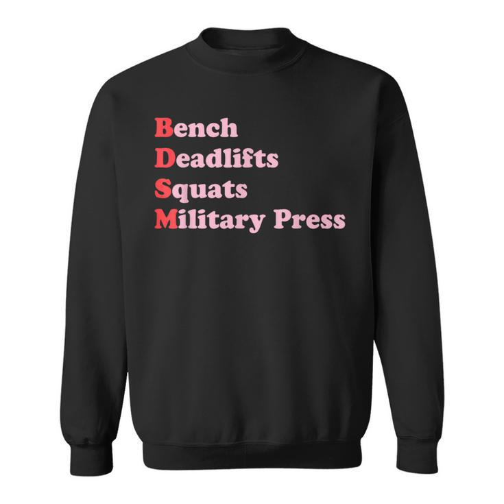Bench Deadlifts Squats Military Press Apparel Sweatshirt