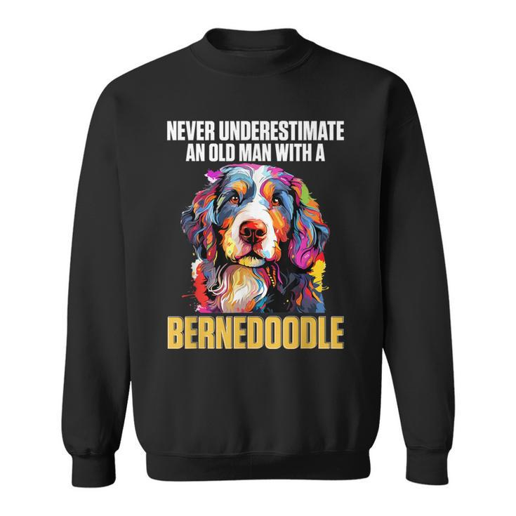 Bernedoodle Dog Breed Pet Never Underestimate A Old Man Sweatshirt