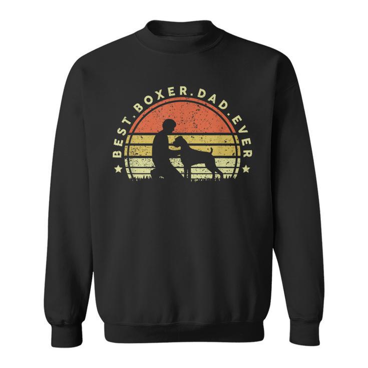 Best Boxer Dad Ever Dog Dad Boxer Love Retro Sweatshirt