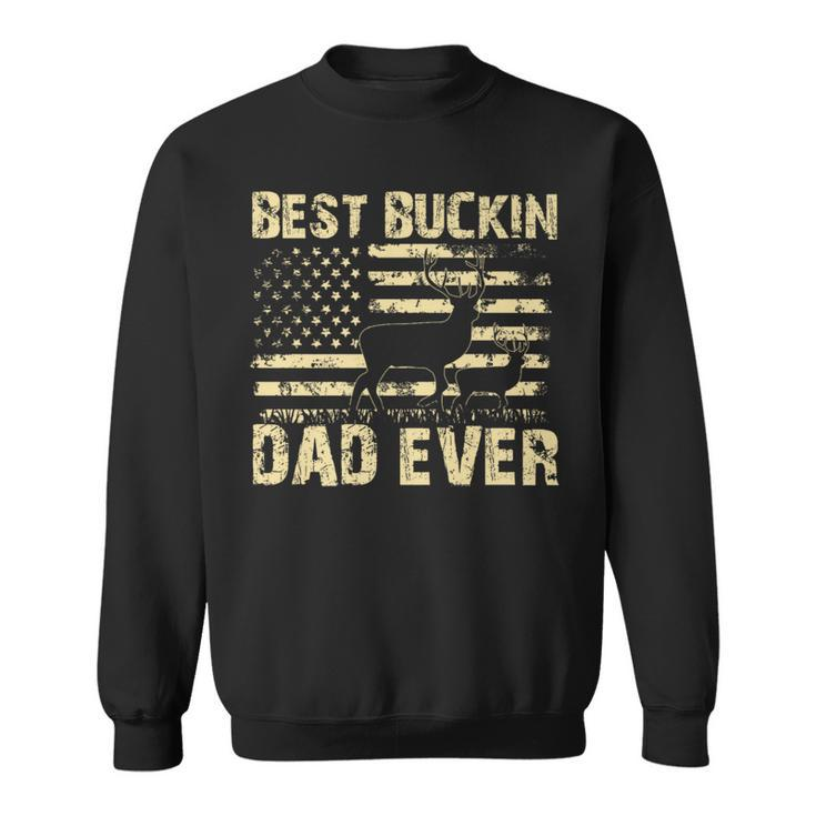 Best Buckin Dad Ever Fathers Day 2024 Fathers Day Sweatshirt