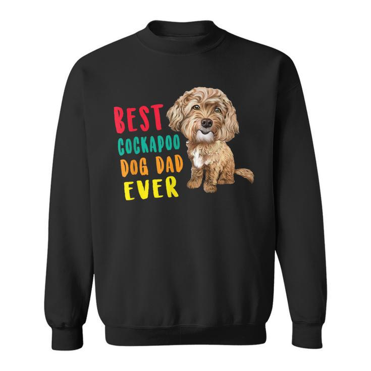 Best Cockapoo Dog Dad Ever Fathers Day Cute Sweatshirt