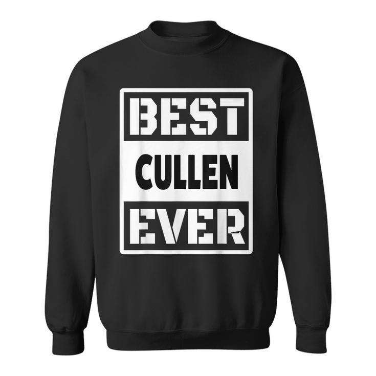 Best Cullen Ever Custom Family Name Sweatshirt
