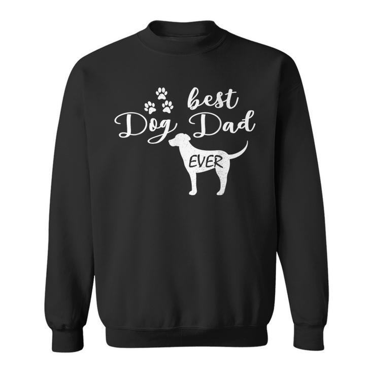 Best Dogs Dad Dog Owner Dog Sweatshirt