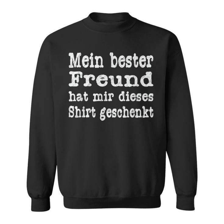 Best Friend Hat Mir Dieses Friendship Sweatshirt