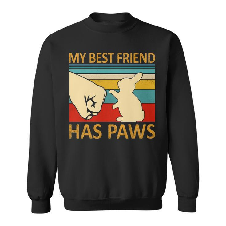 My Best Friend Has Paws Bunny Retro Vintage Sweatshirt
