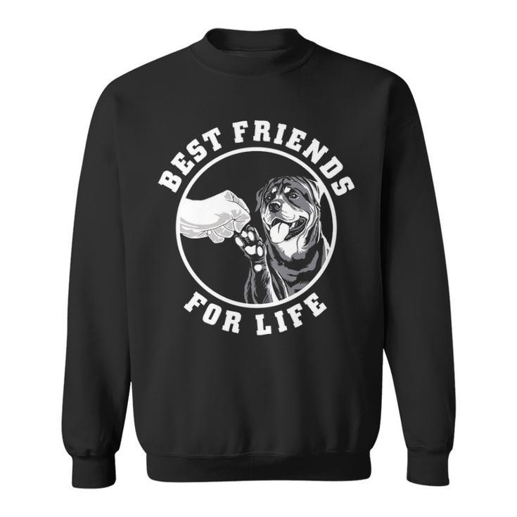 Best Friends For Life Rottweiler Dog Lovers Keeper Pet Owner Sweatshirt