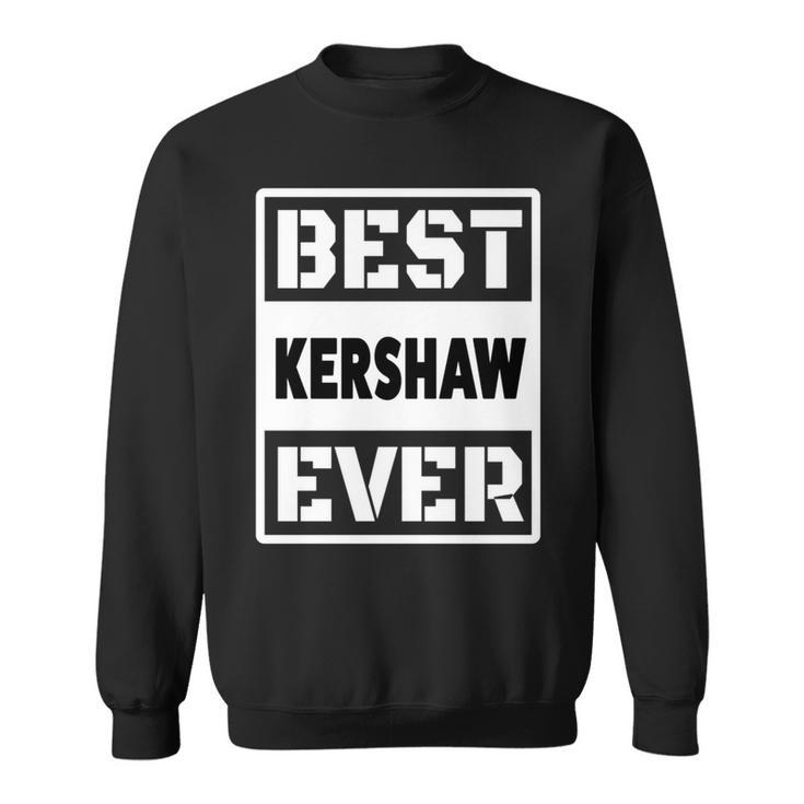 Best Kershaw Ever Custom Family Name Sweatshirt