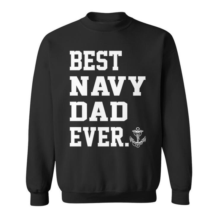 Best Navy Dad Ever Sweatshirt