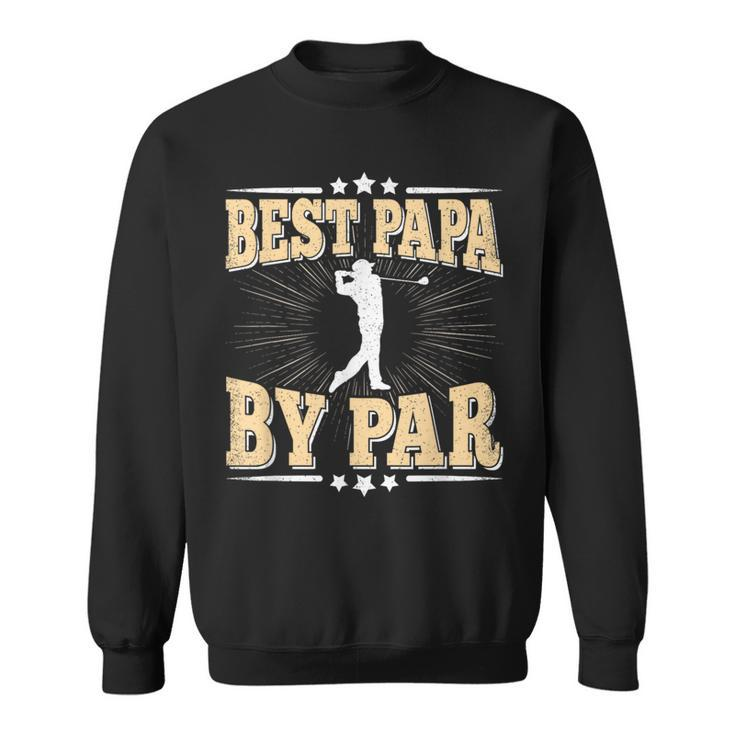 Best Papa By Par Retro Golf Player Daddy Dad Fathers Day Sweatshirt