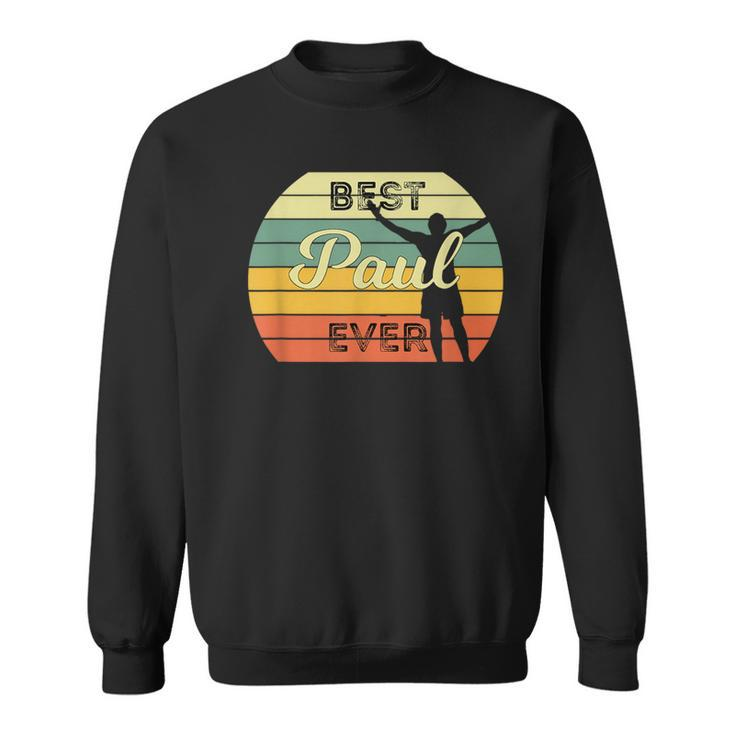 Best Paul Ever Personalised Birthday Sweatshirt