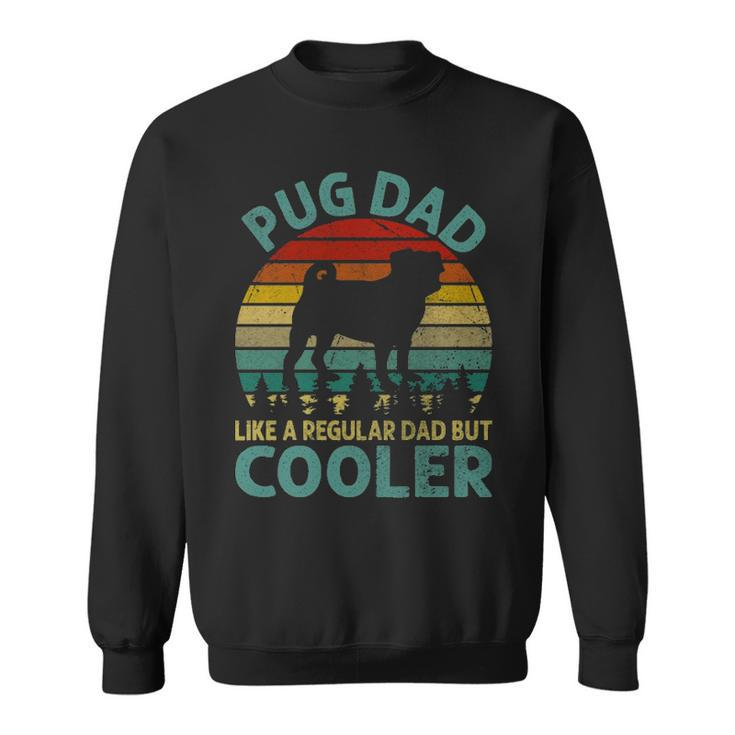 Best Pug Cooler Dad Ever Dog Animal Lovers Walker Cute Sweatshirt