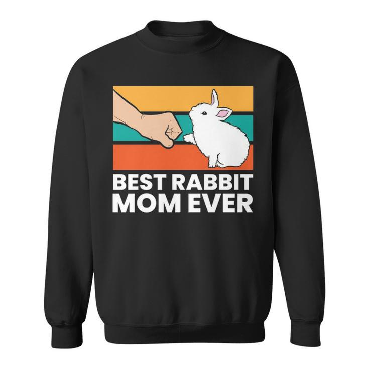 Best Rabbit Mom Ever Cute Bunny Rabbit Mom Sweatshirt