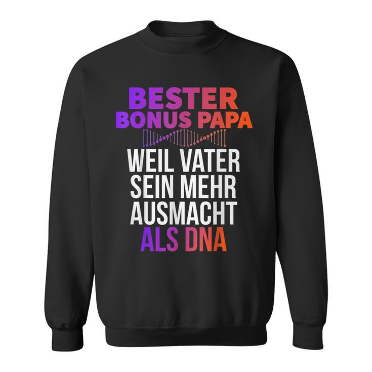 Bester Bonus Papa Weilater Sein Mehr Ausmacht Dna Sweatshirt