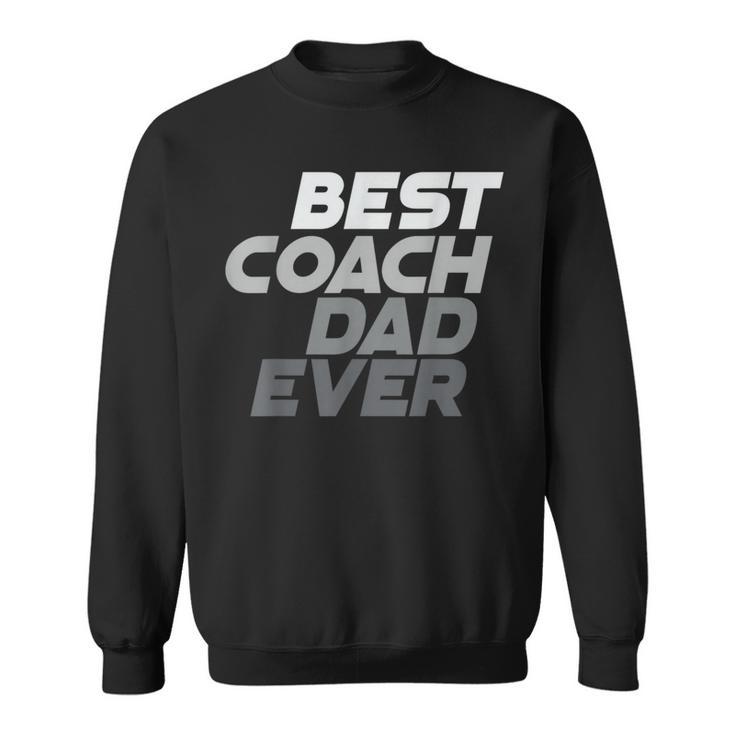 Bester Trainer Aller Zeiten Besterater Aller Zeiten Bester Trainer Papa Aller Zeiten Zitate Sweatshirt