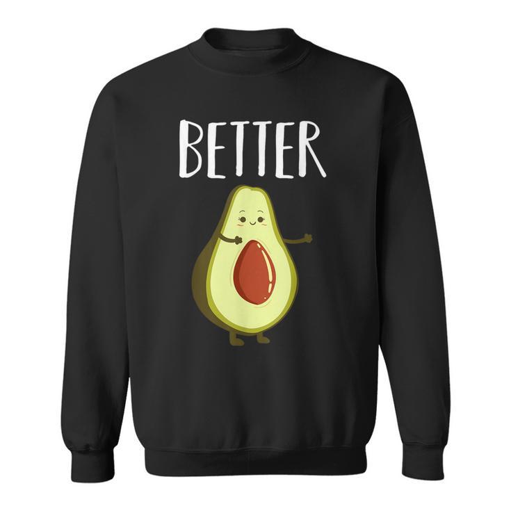 Better Half Avocado Matching Couple Valentine's Day Wedding Sweatshirt