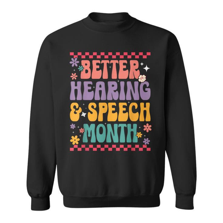 Better Hearing And Speech Month Speech Therapist Retro Sweatshirt