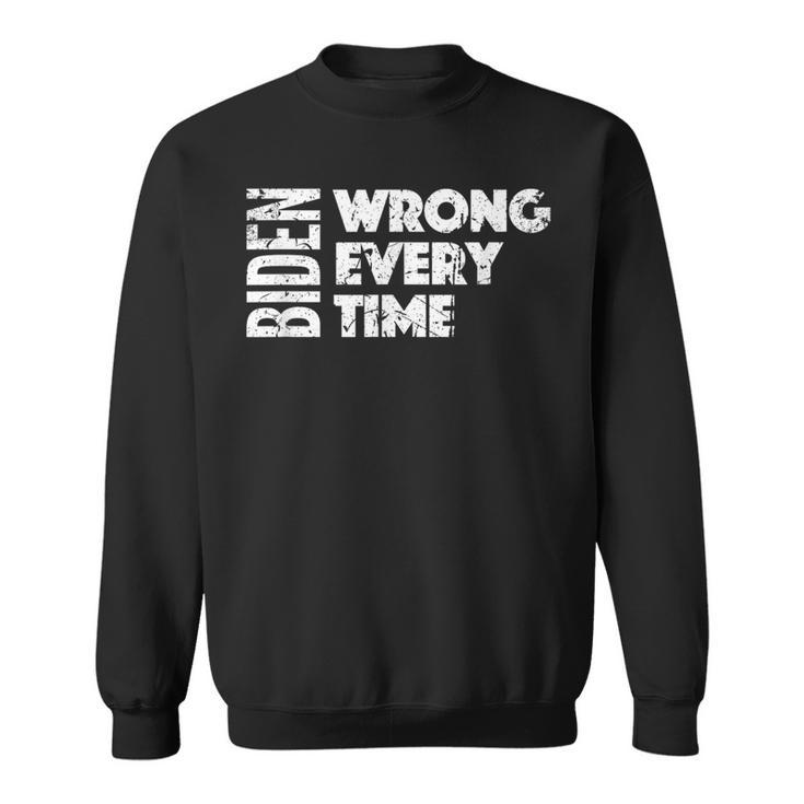 Biden Wrong Every Time Trump Supporter Afghanistan Sweatshirt