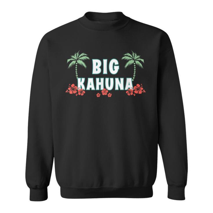 Big Kahuna Hawaii Theme Tropical Island Sorority Reveal Big Sweatshirt