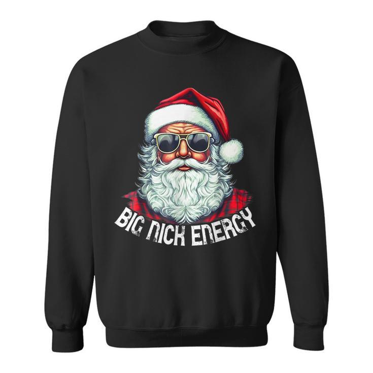 Big Nick Energy Santa Christmas Sweatshirt